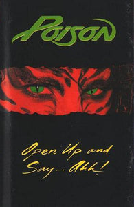 Poison-Open Up And Say ...Ahh! Cassette